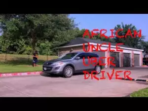 Video: Segun Pryme – Raised by an African Parent: Uber Driver